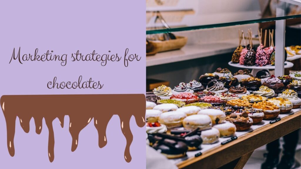Success Sweet: Marketing Strategies for Chocolates and Confectionery Brands