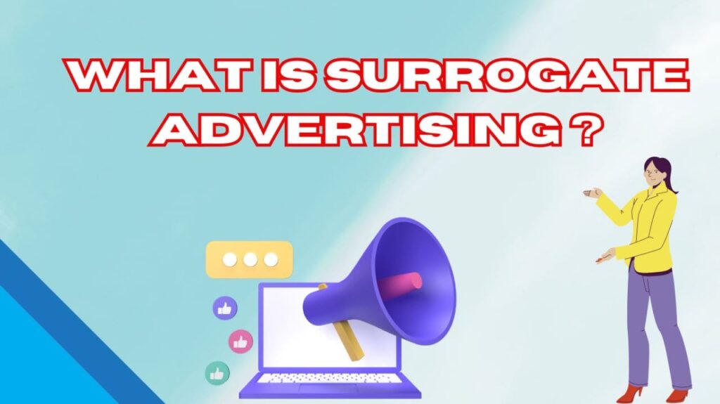 Understanding Surrogate Advertising: Exploring the Concept and Controversies