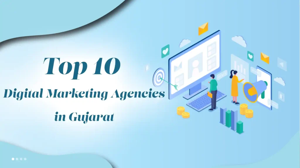 Top 10 Digital Marketing Agencies in Gujarat